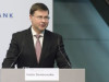 Dombrovskis: Eiropai ir nepieciešama stingra un daudzpusīga banku sistēma